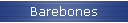 Barebones